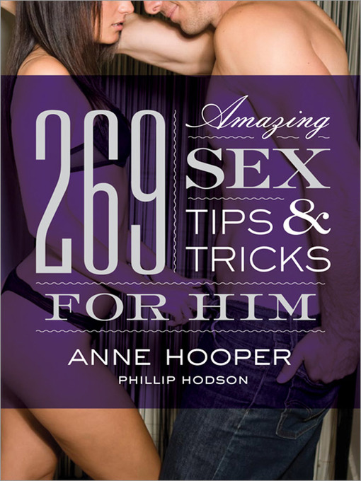 Title details for 269 Amazing Sex Tips and Tricks for Him by Anne Hooper - Available